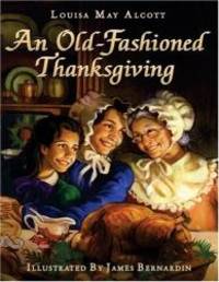 An Old-Fashioned Thanksgiving by Louisa May Alcott - 2005-06-02