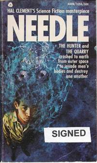 Needle (aka From Outer Space) (SIGNED) by Clement, Hal (pseudonym of Harry Clement Stubbs) - 1967