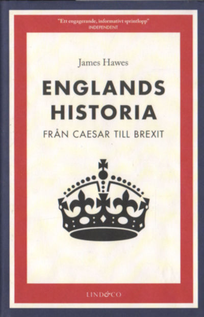 ENGLANDS HISTORIA.  Från Caesar till Brexit.