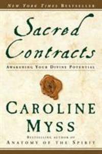 Sacred Contracts : Awakening Your Divine Potential