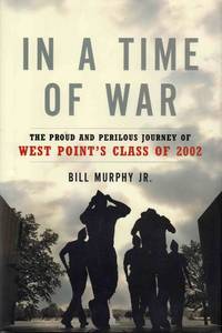 image of In a Time of War the Proud and Perilous Journey of West Points Class of 2002