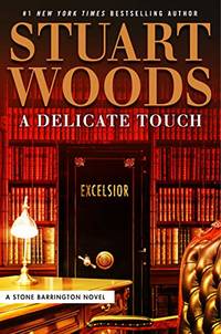 A Delicate Touch (Stone Barrington Novel) by Woods, Stuart