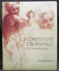 Florentine Drawings of the Sixteenth Century de Turner, Nicholas - 1986