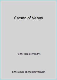 Carson of Venus by Burroughs, Edgar Rice - 1984