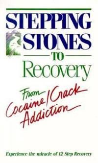 Stepping Stones to Recovery from Cocaine/Crack Addiction