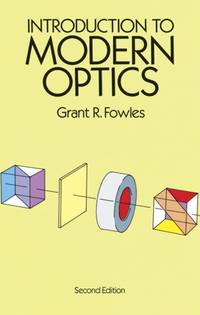 Introduction to Modern Optics: viii (Dover Books on Physics)