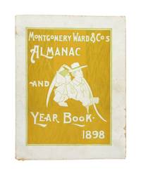The Montgomery Ward & Co. Almanac and Year Book: A Book of Practical Information for the People - 1898