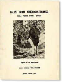 image of Tales from Chichicastenango. Tikal - Piedras Negras - Quirigua. Legends of the Maya-Quiché