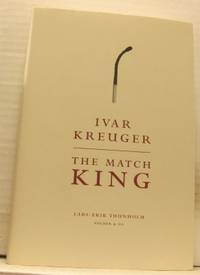 Ivar Kreuger. The match king.