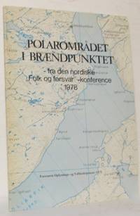 Polarområdet i brändpunktet. Fra den nordiske…