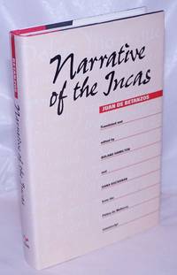 image of Narrative of the Incas. Translated and Edited by Roland Hamilton and Dana Buchanan from the Palma de Mallorca Manuscript