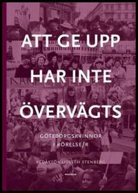 Att ge upp har inte övervägts. Göteborgskvinnor i…