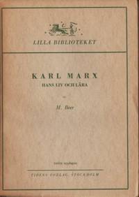Karl Marx -  hans liv och lära.