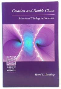 Creation and Double Chaos: Science and Theology in Discussion (Theology & the Sciences)