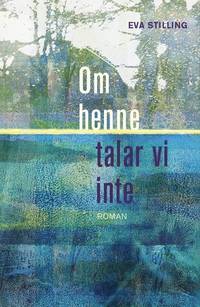Om henne talar vi inte.