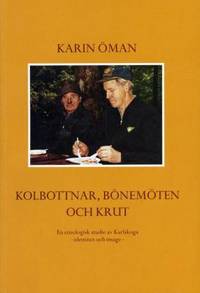 Kolbottnar, bönemöten och krut. En etnologisk…