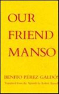 Our Friend Manso by Benito P?rez Gald?s; Robert Russell - Hardcover - 1987 - from ThriftBooks (SKU: G0231064047I3N10)