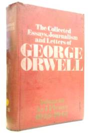 The Collected Essays, Journalism and Letters of George Orwell