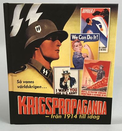 Krigspropaganda - från 1914 till idag. [Utg. av]…