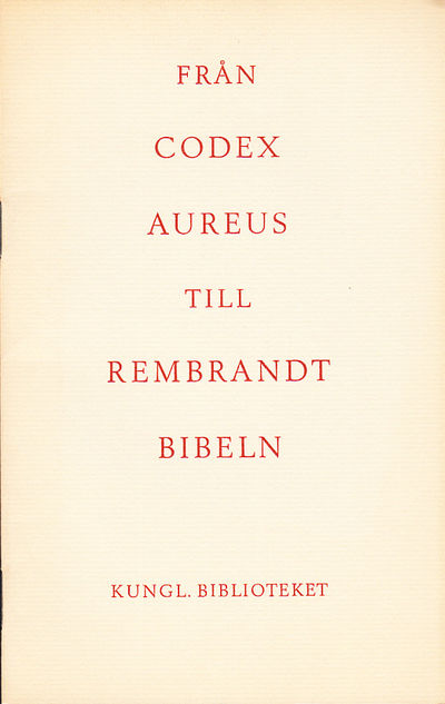 Från Codex Aureus till Rembrandtbibeln.…