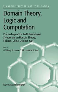 Domain Theory, Logic and Computation : Proceedings of the 2nd International Symposium on Domain...
