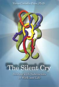 Silent Cry : Dealing with Subtracters in Work and Life