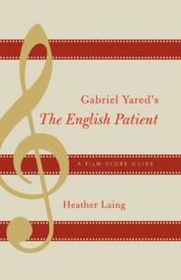 Gabriel Yared's The English Patient : A Film Score Guide