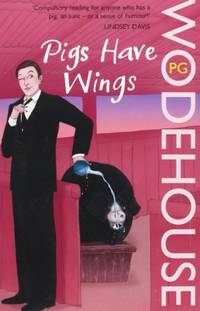 Pigs Have Wings: (Blandings Castle)