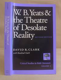 W B Yeats And The Theatre Of Desolate Reality