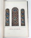 The History of Stained Glass, from the Earliest Period of the Art to the Present Time, Illustrated by Coloured Examples of Entire Windows in the Various Styles