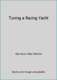 Tuning a Racing Yacht