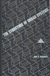 The Structure of Urban Systems by Marshall, John U - 1989