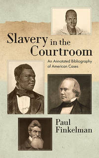 cover of Slavery in the Courtroom: An Annotated Bibliography of American Cases