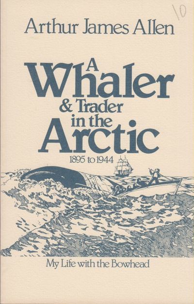 A Whaler and Trader in the Arctic 1895 to 1945.