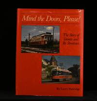 Mind the Doors, Please The Story of Toronto and Its' Streetcars