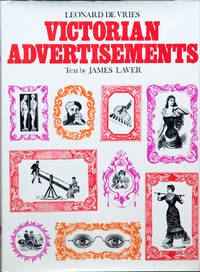 Victorian Advertisements by Vries, Leonard de; Laver, James - 1968