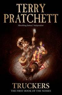 Truckers: The First Book of the Nomes (The Bromeliad Trilogy) by Pratchett, Terry - 2012