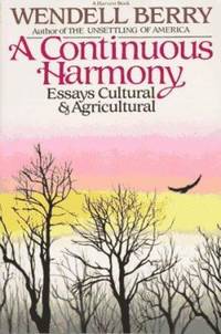 A Continuous Harmony : Essays Cultural and Agricultural