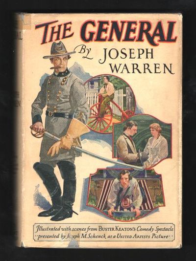 The General: A Farcical Novel with an Historical Background Based on  Buster Keaton's Comedy Spectacle Film of the Same Name [etc.] [Photoplay  Edition]