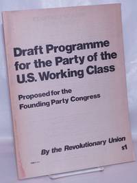 Draft programme for the party of the U.S. working class by Revolutionary Union - 1975