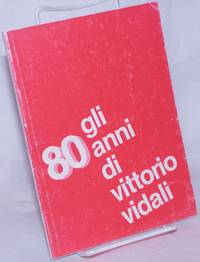 Gli 80 anni di Vittorio Vidali. Trieste, 27 settembre 1980. La manifestazione alla Casa del Popolo di via Madonnina by [Vidali, Vittorio] - 1980