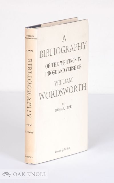 BIBLIOGRAPHY OF THE WRITINGS IN PROSE AND VERSE OF WILLIAM WORDSWORTH