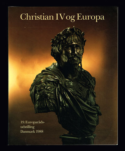 Christian IV og Europa. 19. Europarådsudstilling.…
