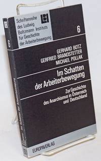 image of Im Schatten der Arbeiterbewegung; zur Geschichte des Anarchismus in Österreich und Deutschland