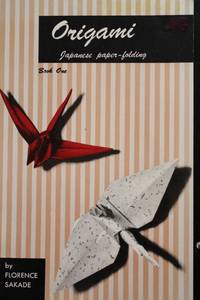 Origami, Book 1: Japanese Paper Folding (Vol 1)