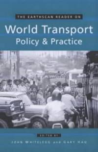 The Earthscan Reader on World Transport Policy and Practice (Earthscan Reader Series)