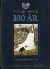 Storms første 100 år - idretten og folka som var…
