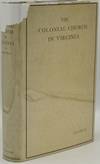THE COLONIAL CHURCH IN VIRGINIA. WITH BIOGRAPHICAL SKETCHES OF THE FIRST SIX BISHOPS OF THE DIOCESE OF VIRGINIA. AND OTHER HISTORICAL PAPERS; TOGETHER WITH BRIEF BIOGRAPHICAL SKETCHES OF THE COLONIAL CLERGY OF VIRGINIA