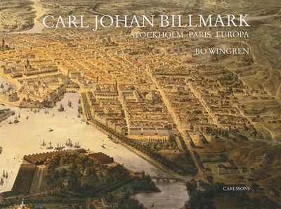 Carl Johan Billmark. Stockholm, Paris, Europa.