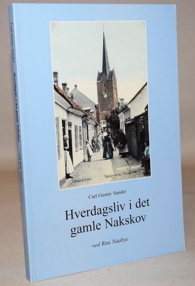 Hverdagsliv i det gamle Nakskov.